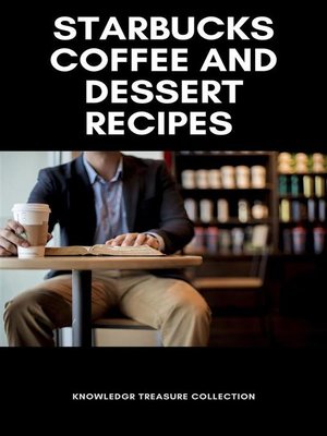 cover image of The Ultimate Starbucks Coffee Recipe Book